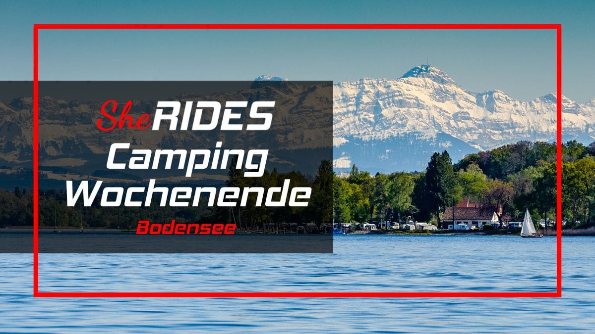 SHE RIDES Camping Wochenende am Bodensee für Motorradfahrerinnen | Motorradfahrende Frauen