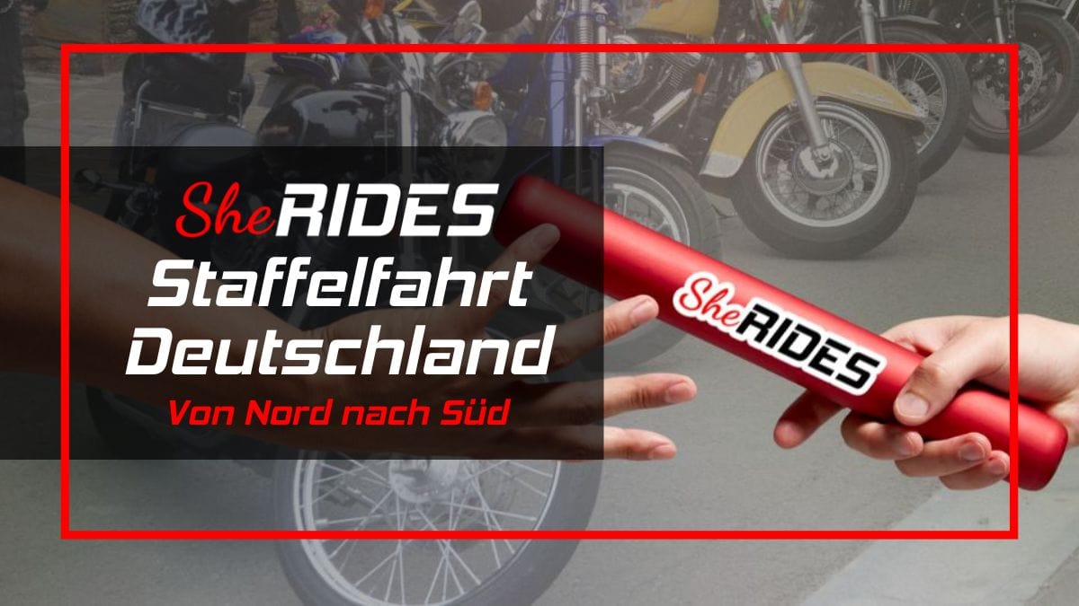 SHE RIDES Motorrad-Staffelfahrt. Für mehr Aufmerksamkeit für Frauen im Motorsport. Frauen die Motorradfahren.